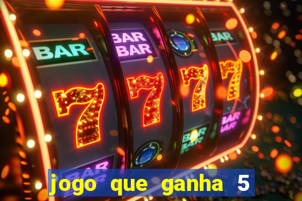 jogo que ganha 5 reais no cadastro